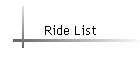 Ride List
